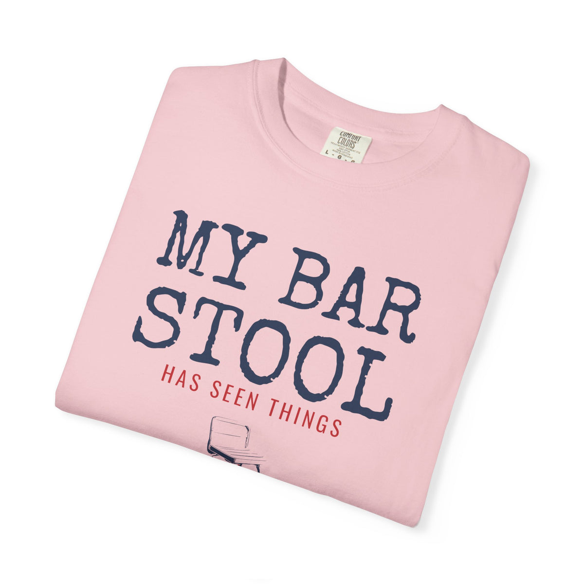 My Bar Stool Has Seen Things Shirt Homebrewer Tee
