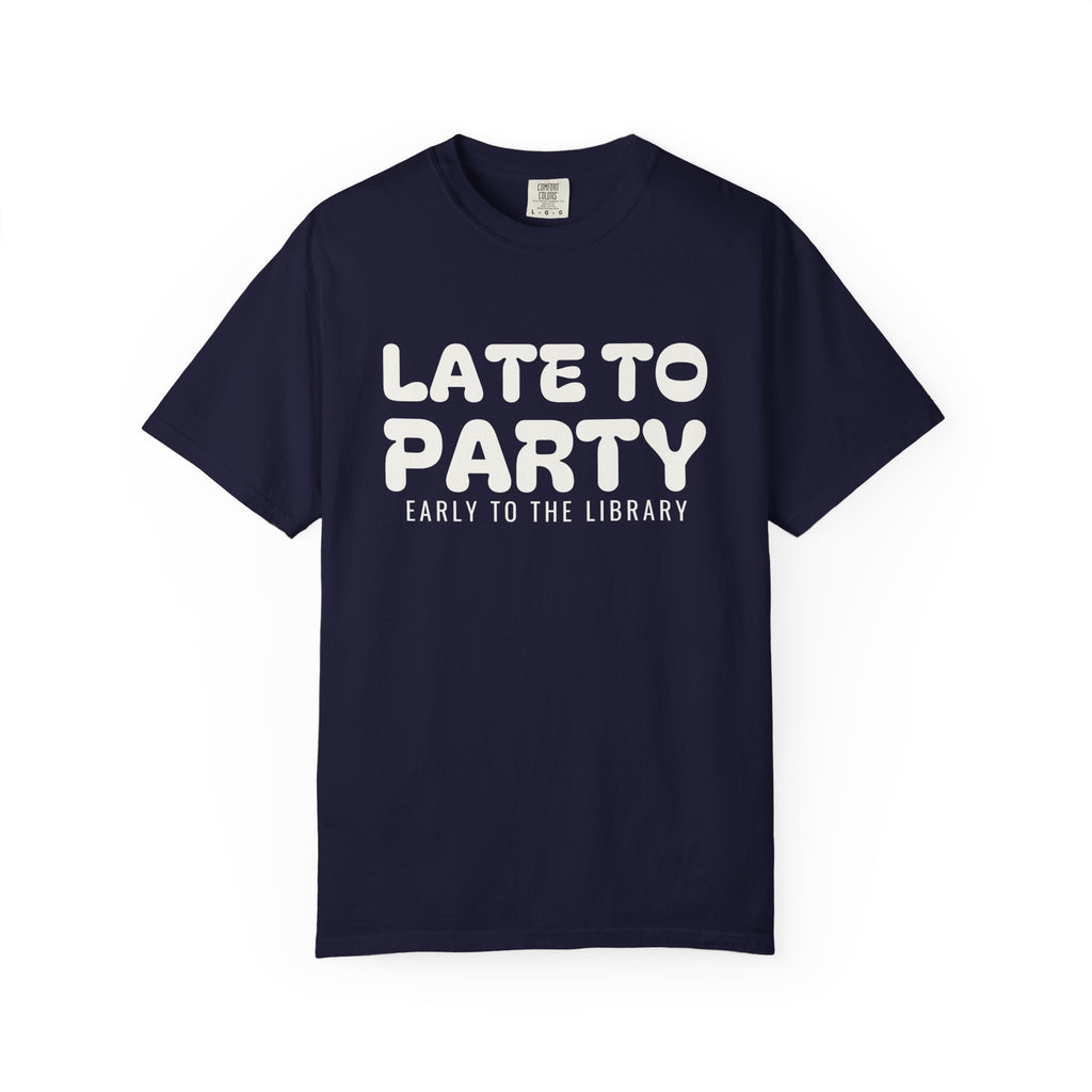 Book Lover Fall Shirt - Late to Party Early to the Library Tee
