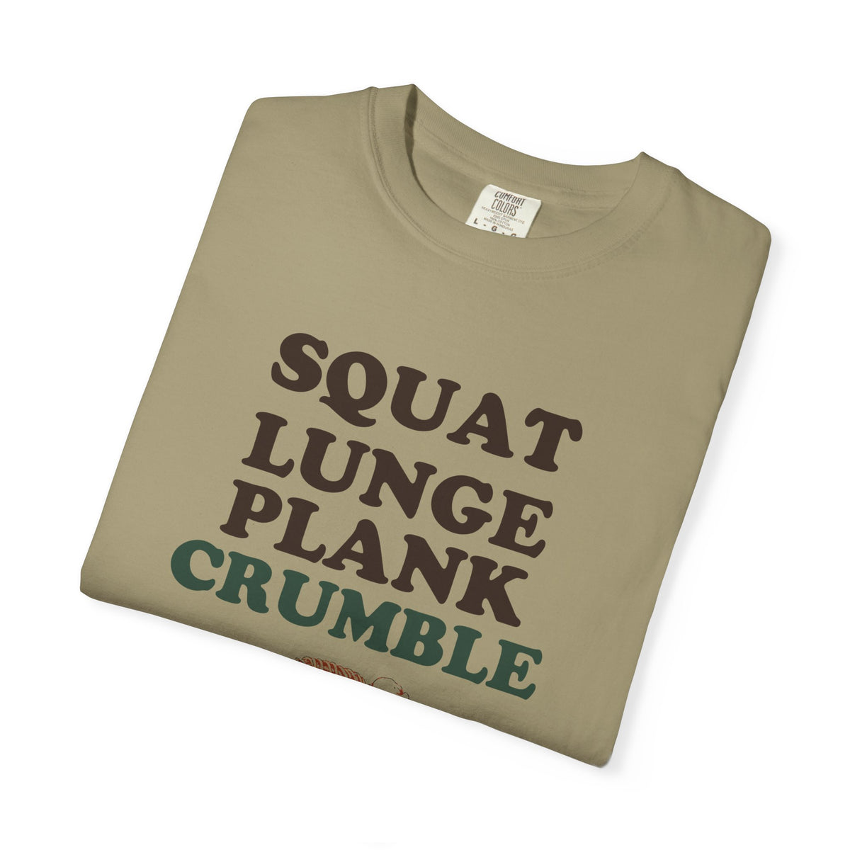 Squat Lunge Plank Crumble Shirt Fitness Struggler Tee