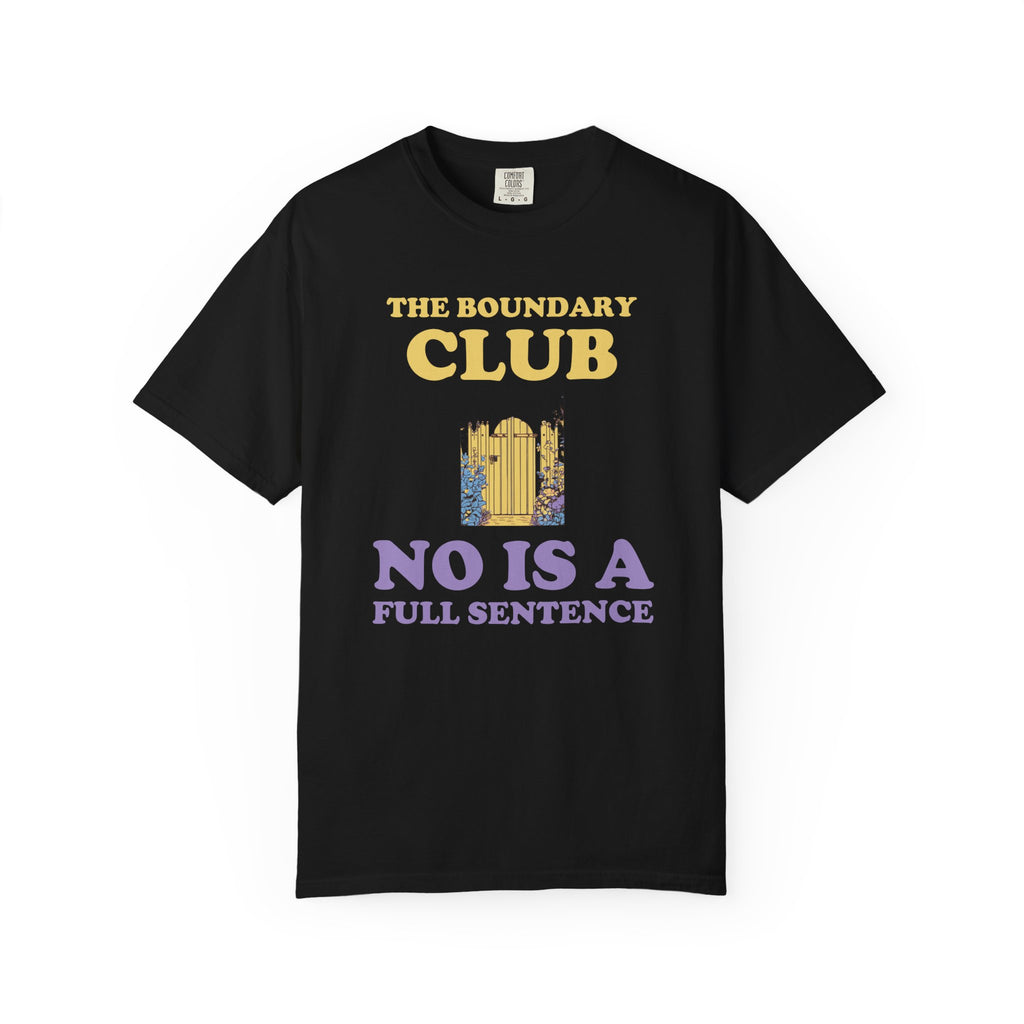 Boundary Setter Shirt - The Boundary Club No is a Full Sentence