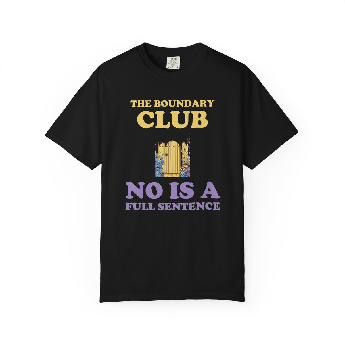 Boundary Setter Shirt - The Boundary Club No is a Full Sentence