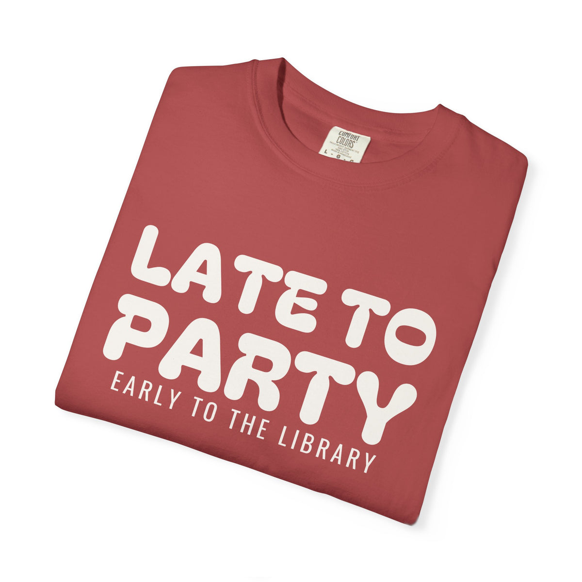 Book Lover Fall Shirt - Late to Party Early to the Library Tee