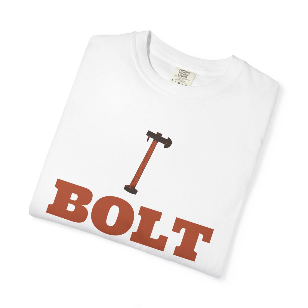 Mechanic Gift Shirt - Bolt Won't Budge Bigger Hammer Tee