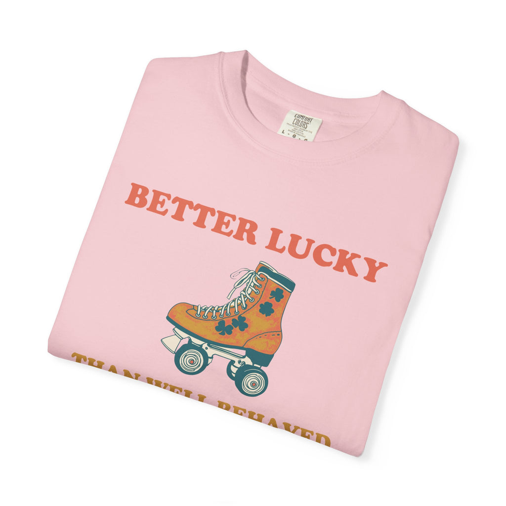 St Patricks Day Shirt - Better Lucky Than Well-behaved Tee