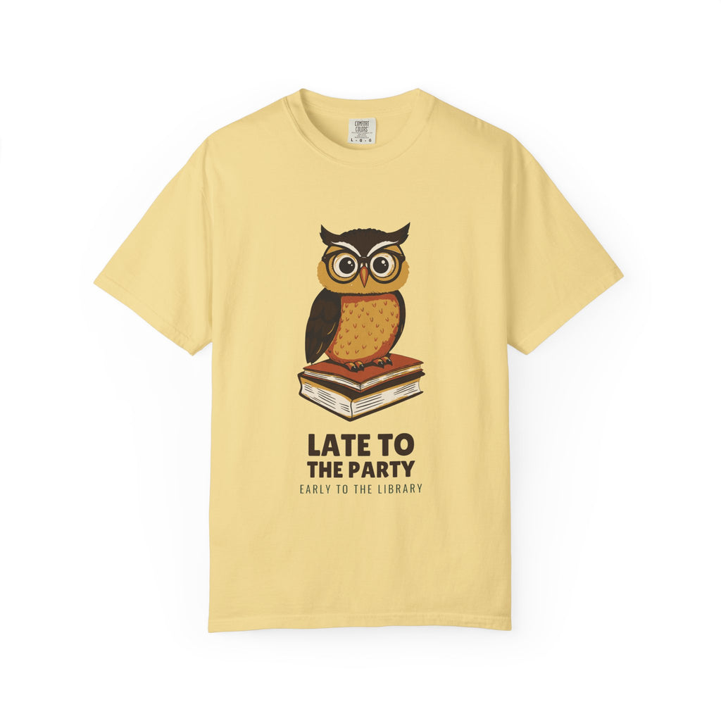 Funny Book Lover Shirt - Late to the Party Early to the Library