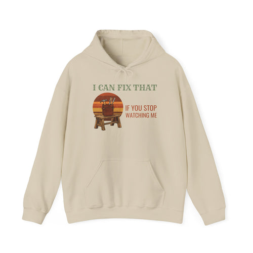 Carpenter Gift Hoodie - I Can Fix That If You Stop Watching Me Heavy