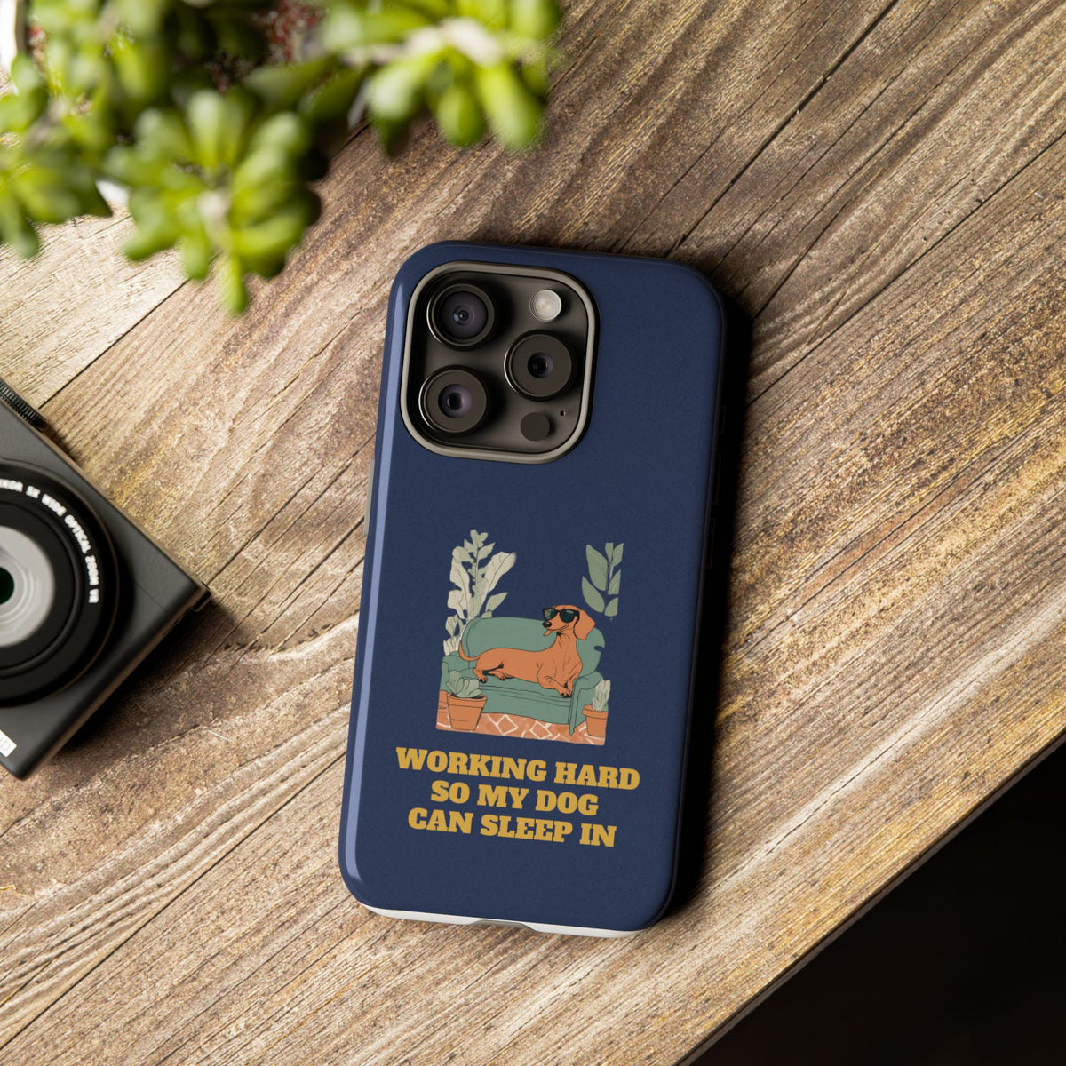 Working Hard So My Dog Can Sleep In Phone Case