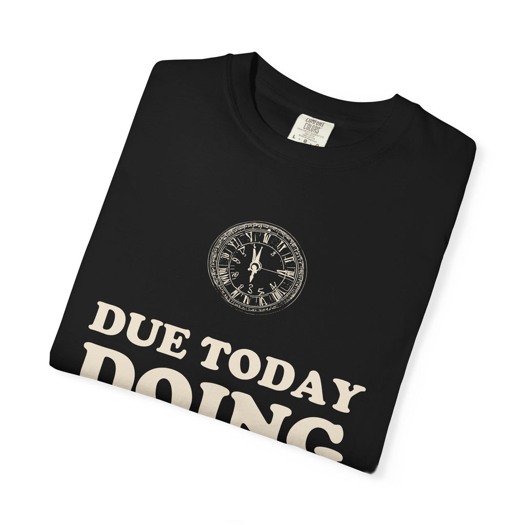 Funny High School Student T-Shirt Due Today Graphic Tee Gift