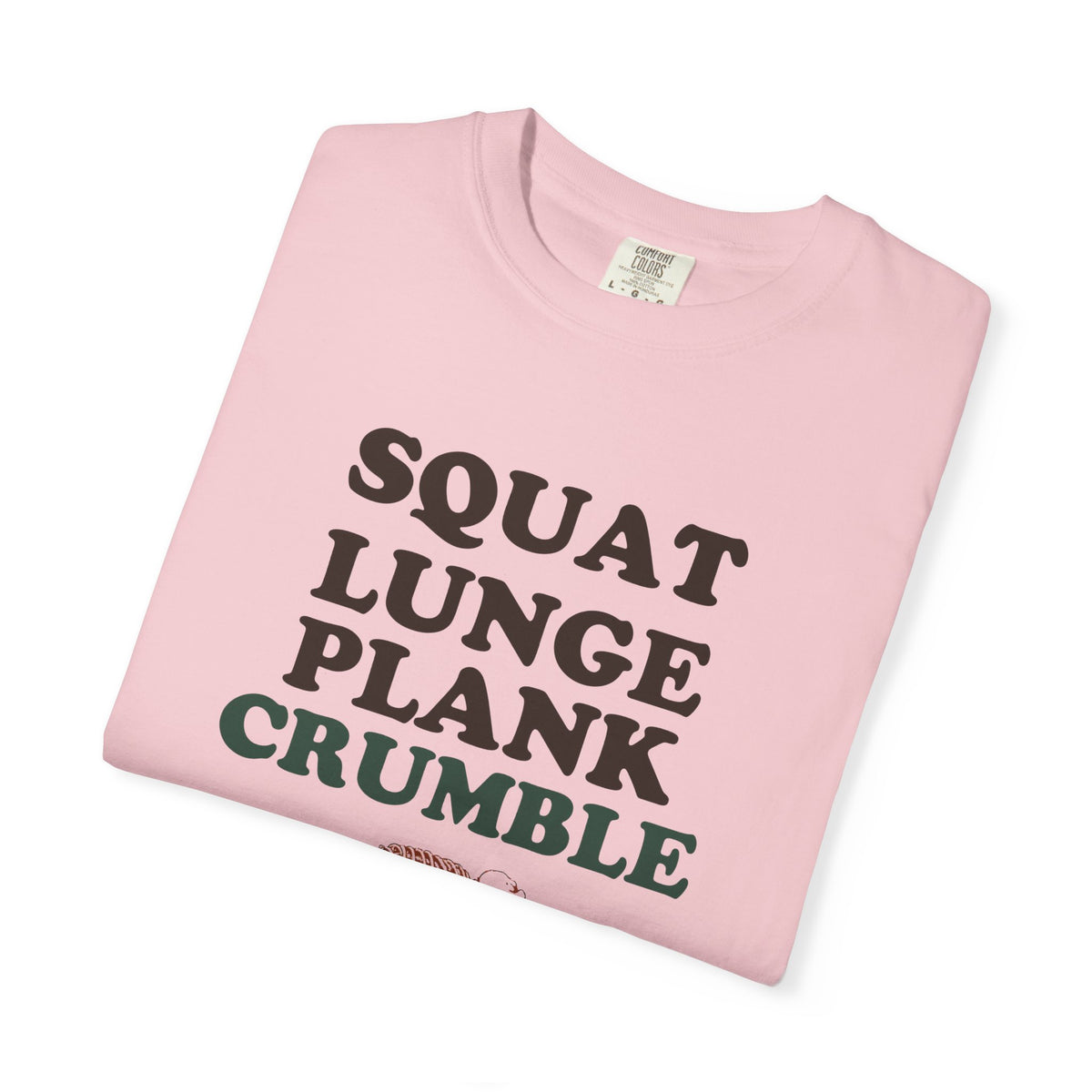 Squat Lunge Plank Crumble Shirt Fitness Struggler Tee