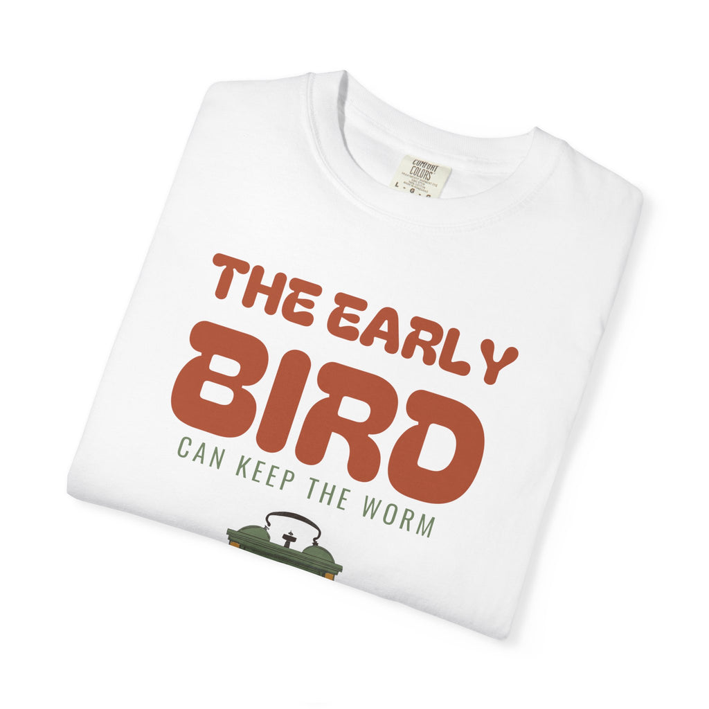 Early Bird Shirt - The Early Bird Can Keep the Worm Tee
