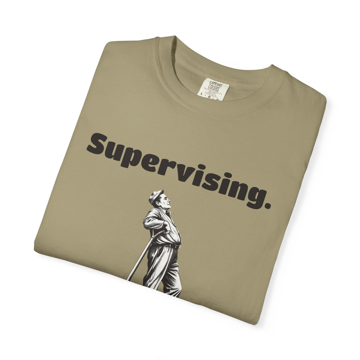 Yard Work Dad Shirt - Supervising. Tee