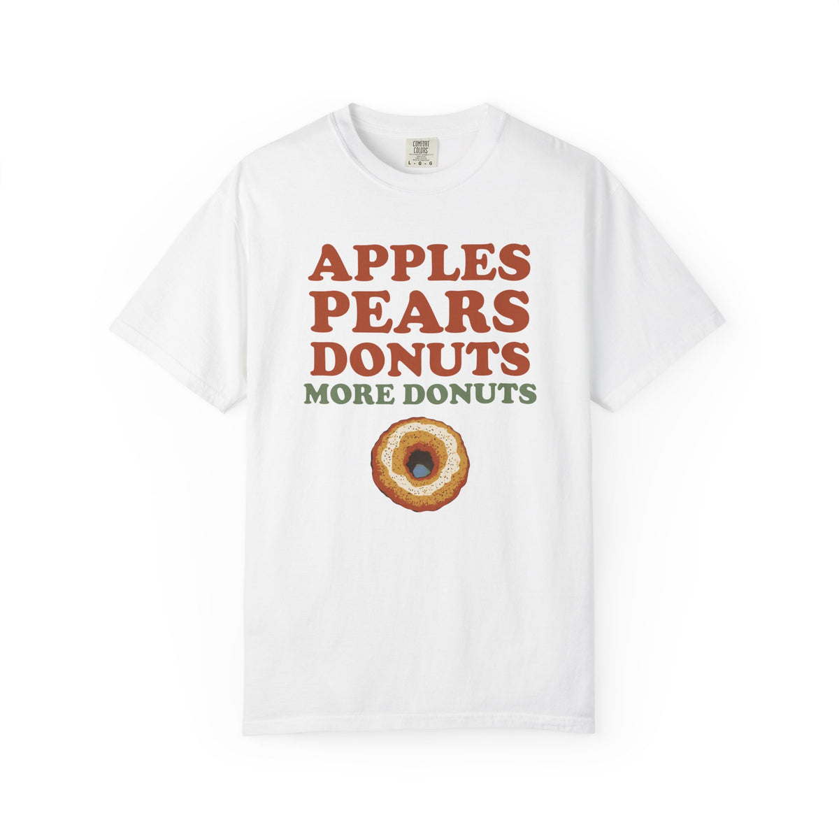 Cider Donut Lover Fall Shirt - Apples Pears Donuts More Donuts Tee