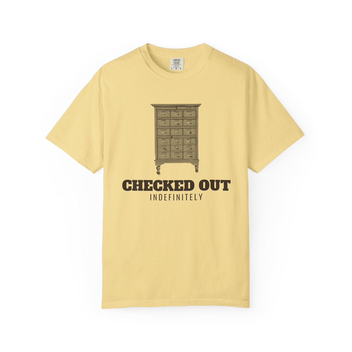 Funny Book Lover Shirt - Checked out Indefinitely - Book Lover Gift