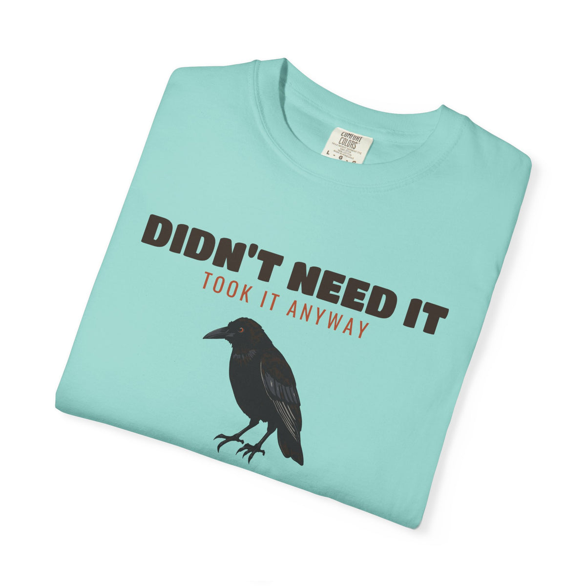 Bargain Hunter Gift Shirt - Didn't Need It Took It Anyway Tee