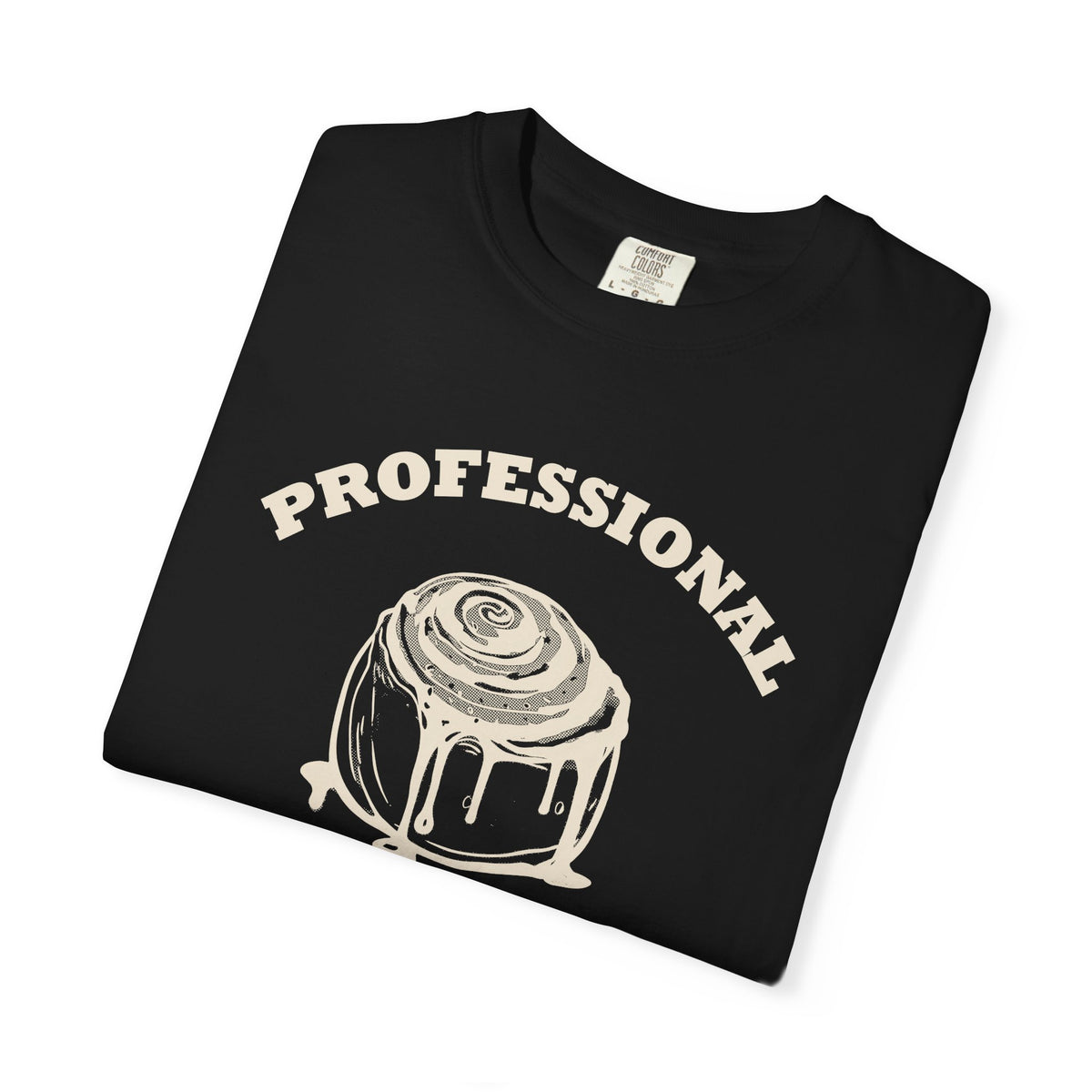 Funny Cinnamon Roll Lover Shirt - Professional Cinnamon Roll Consumer