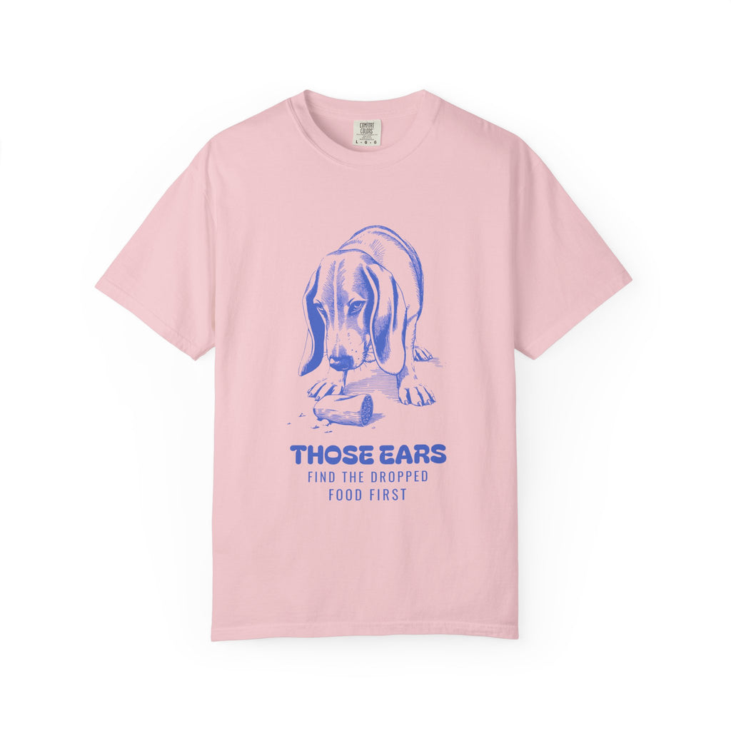 Basset Hound Owner Shirt - Those Ears Find the Dropped Food First Tee