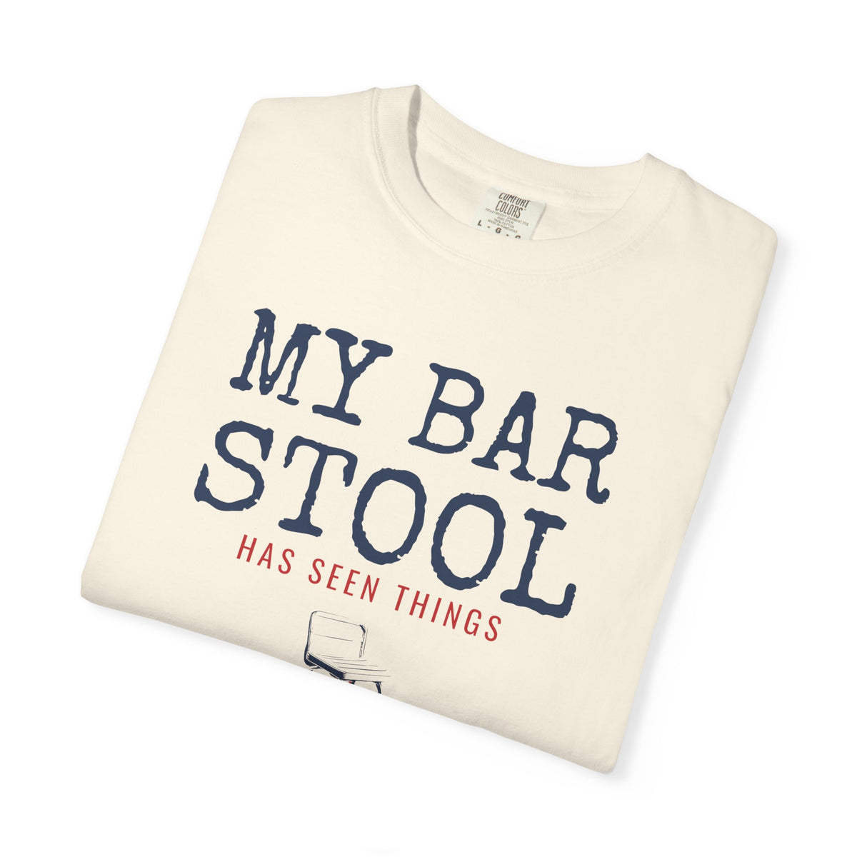 My Bar Stool Has Seen Things Shirt Homebrewer Tee