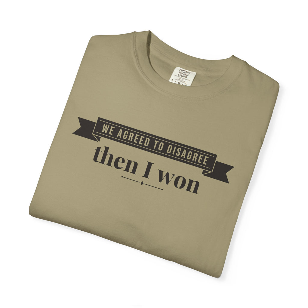 Wife Gift Shirt - We Agreed to Disagree Then I Won Tee