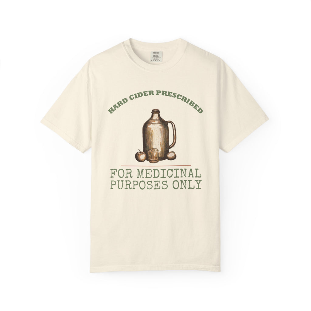 Cider Lover Fall Shirt - Hard Cider Prescribed for Medicinal Purposes