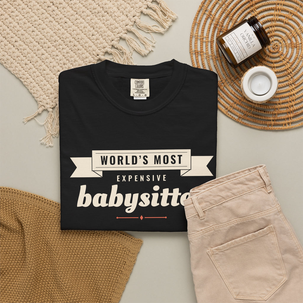 Funny World's Most Expensive Babysitter Shirt - Tomato Grower Gift