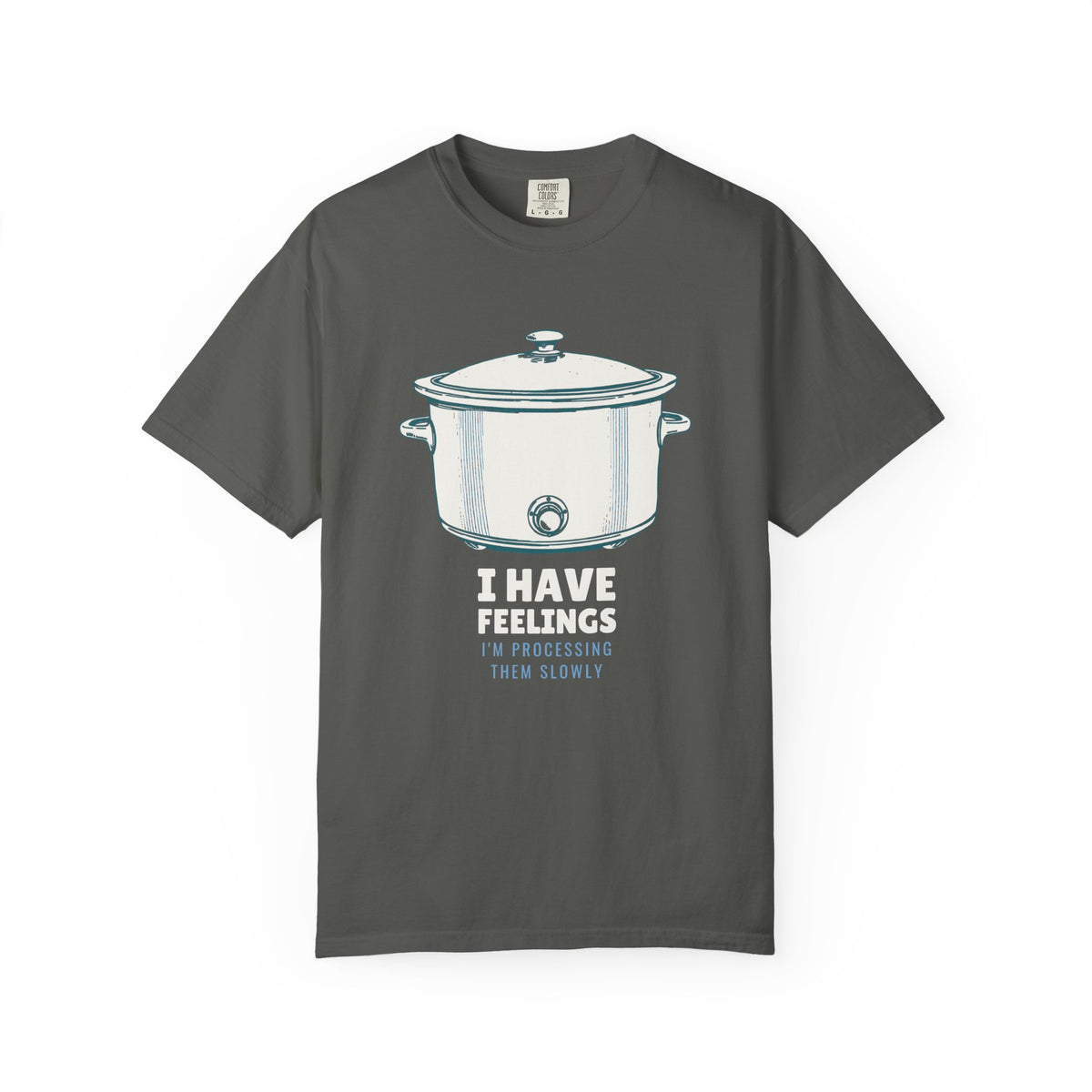 Women's Slowly Shirt - I Have Feelings I'm Processing Them Slowly Tee