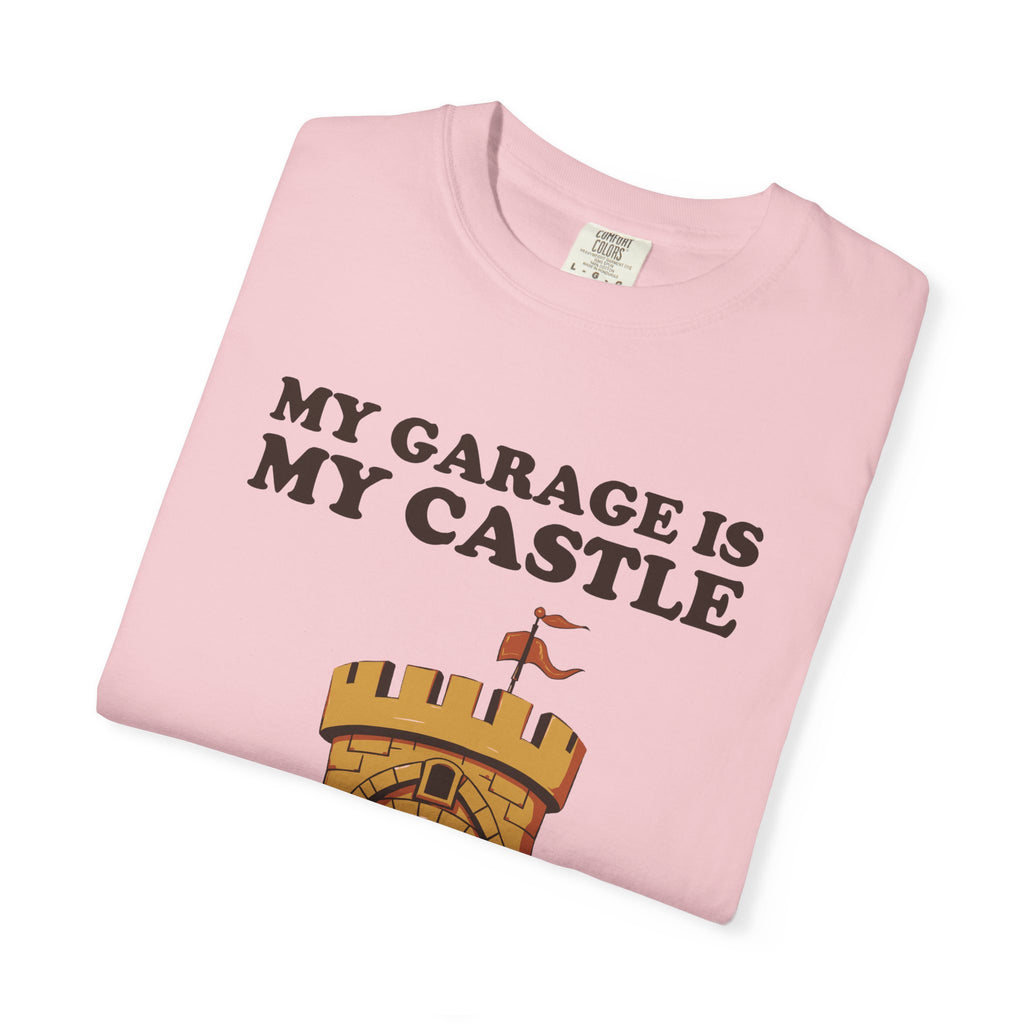 Funny My Garage is My Castle Shirt - Dad Gift Tee
