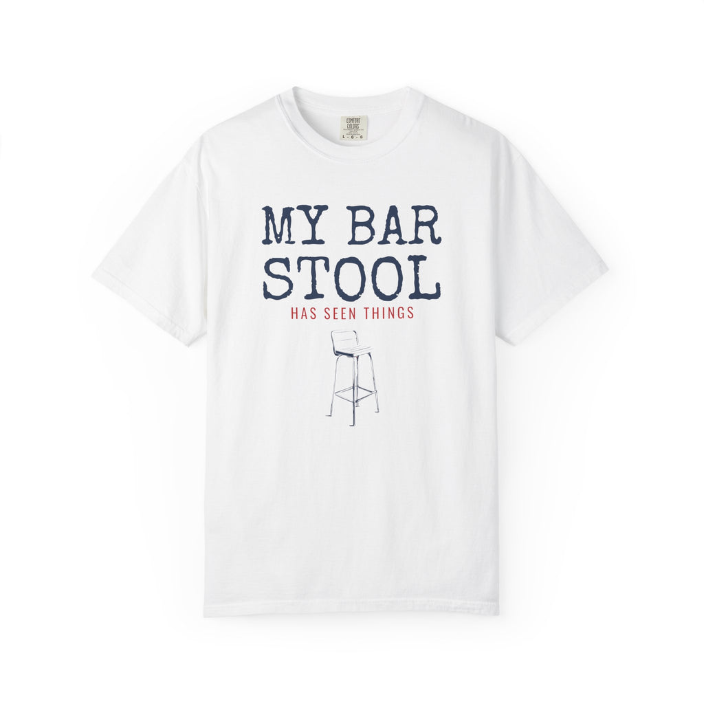 My Bar Stool Has Seen Things Shirt Homebrewer Tee