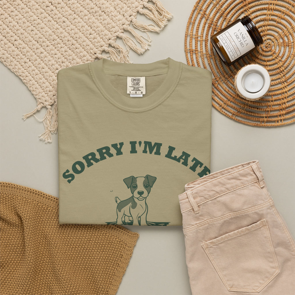 Dog Owner Shirt - Sorry I'm Late My Dog Had to Sniff Everything Tee