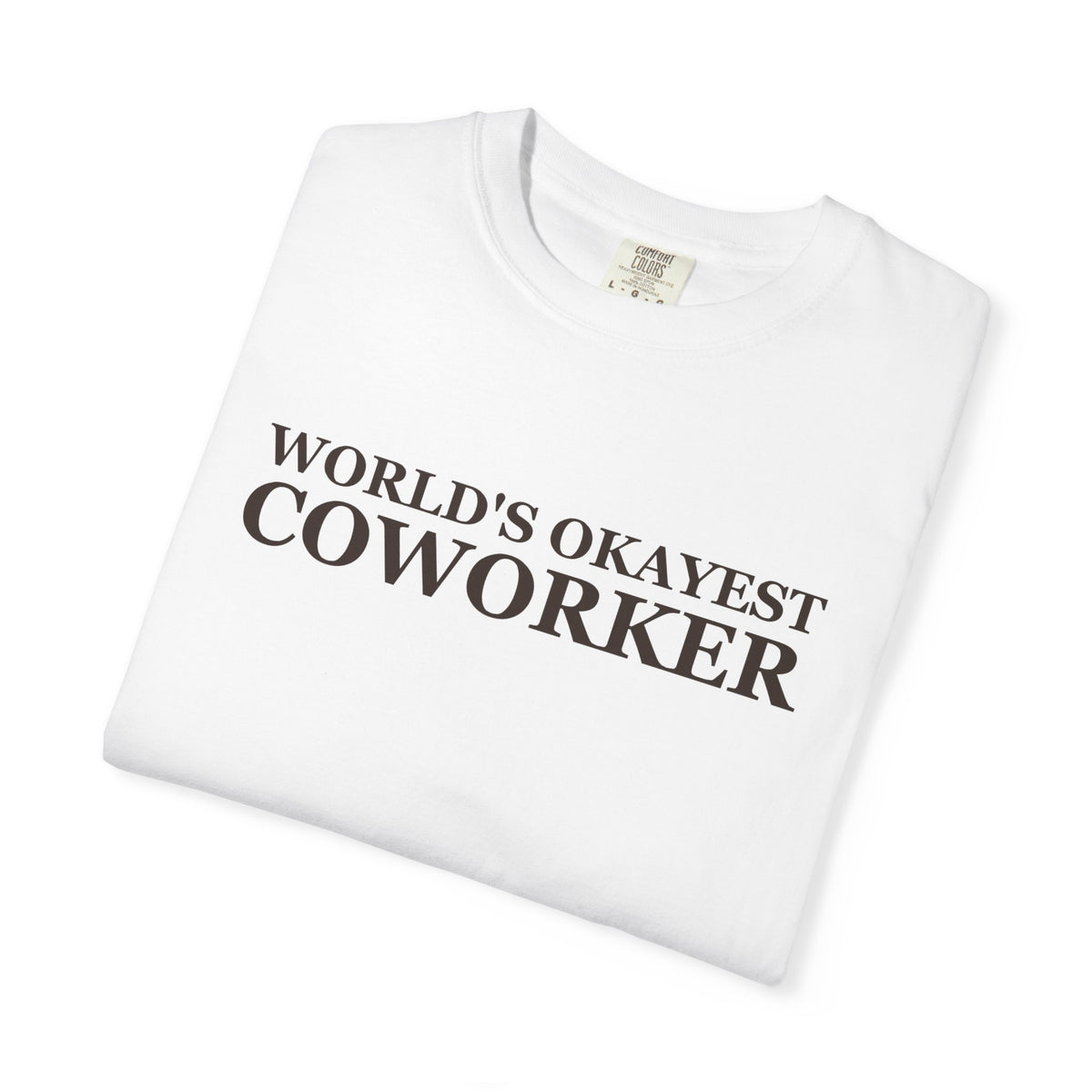 Coworker Gift Shirt - World's Okayest Coworker Tee