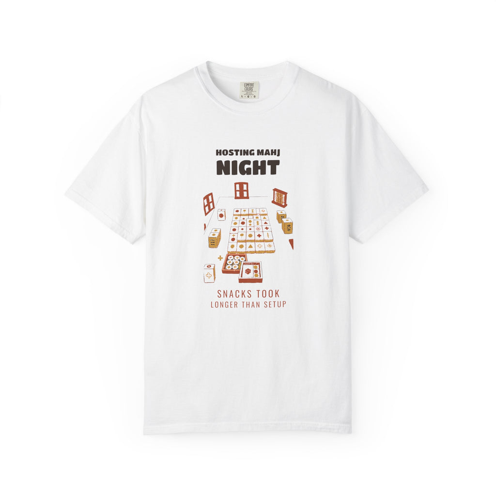 Funny Hosting Mahj Night Snacks Took Longer Than Setup Shirt