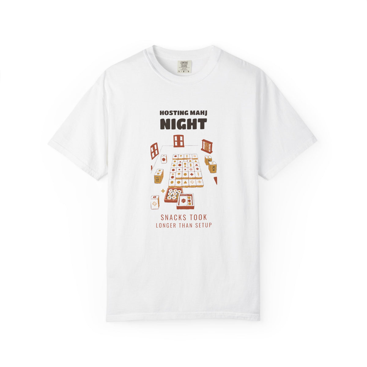 Funny Hosting Mahj Night Snacks Took Longer Than Setup Shirt