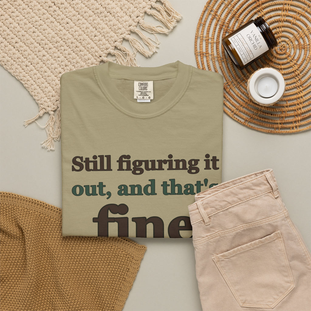 Mental Health Gift Shirt - Still Figuring It out and That's Fine