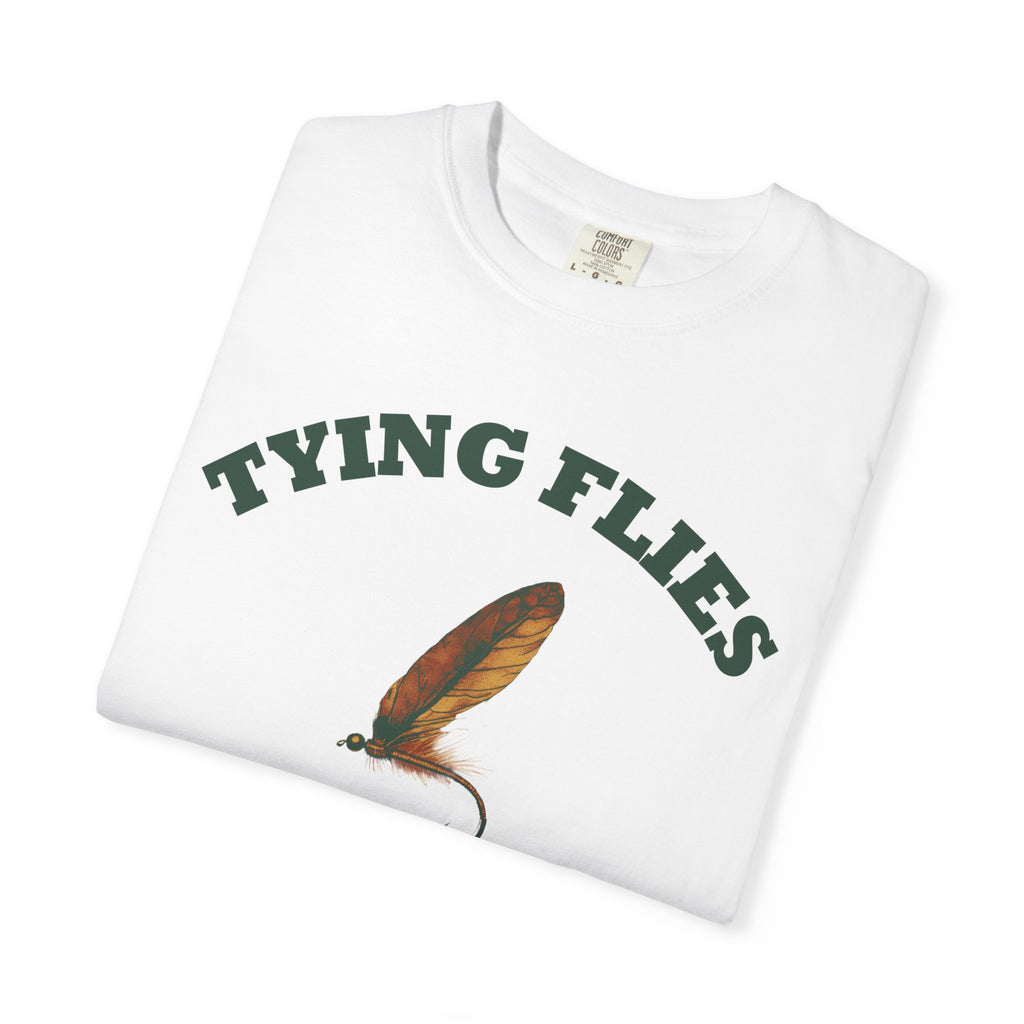 Fly Fishing Shirt Tying Flies Knots Hold When They Want Men's Tee