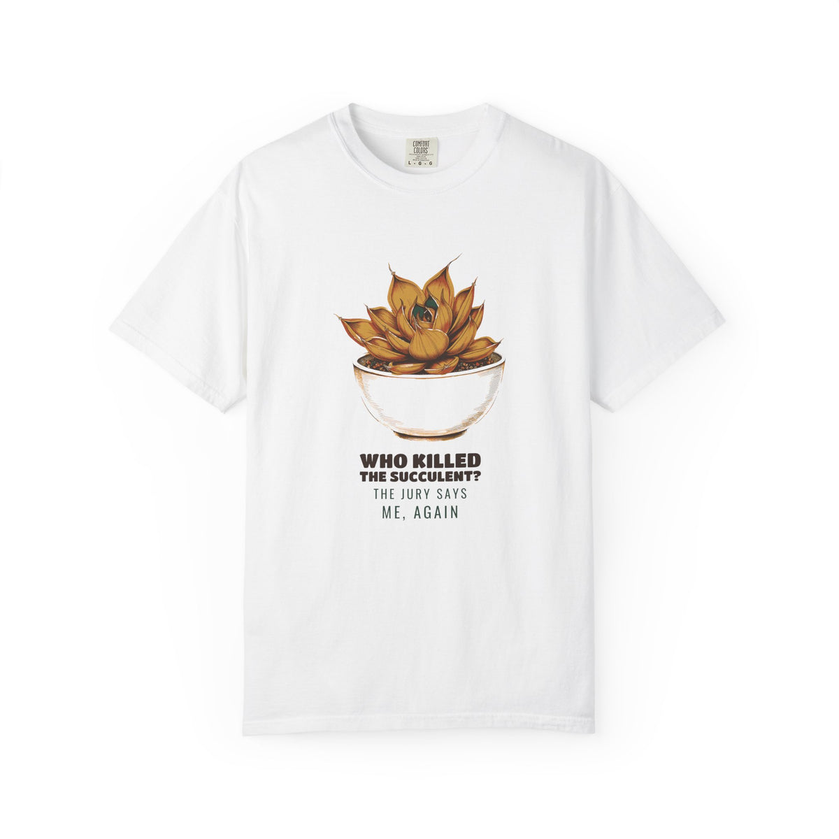 Who Killed the Succulent? Shirt Plant Parent Tee