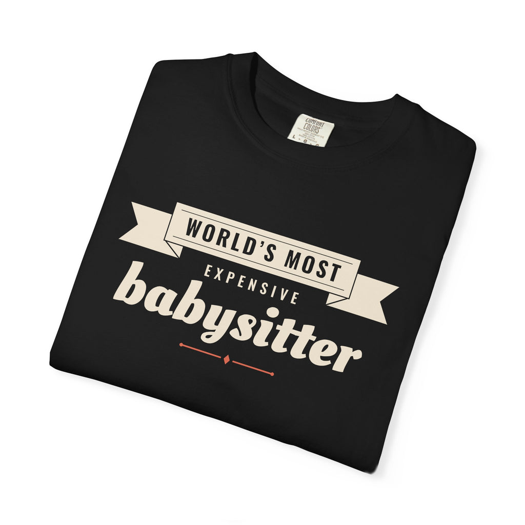 Funny World's Most Expensive Babysitter Shirt - Tomato Grower Gift