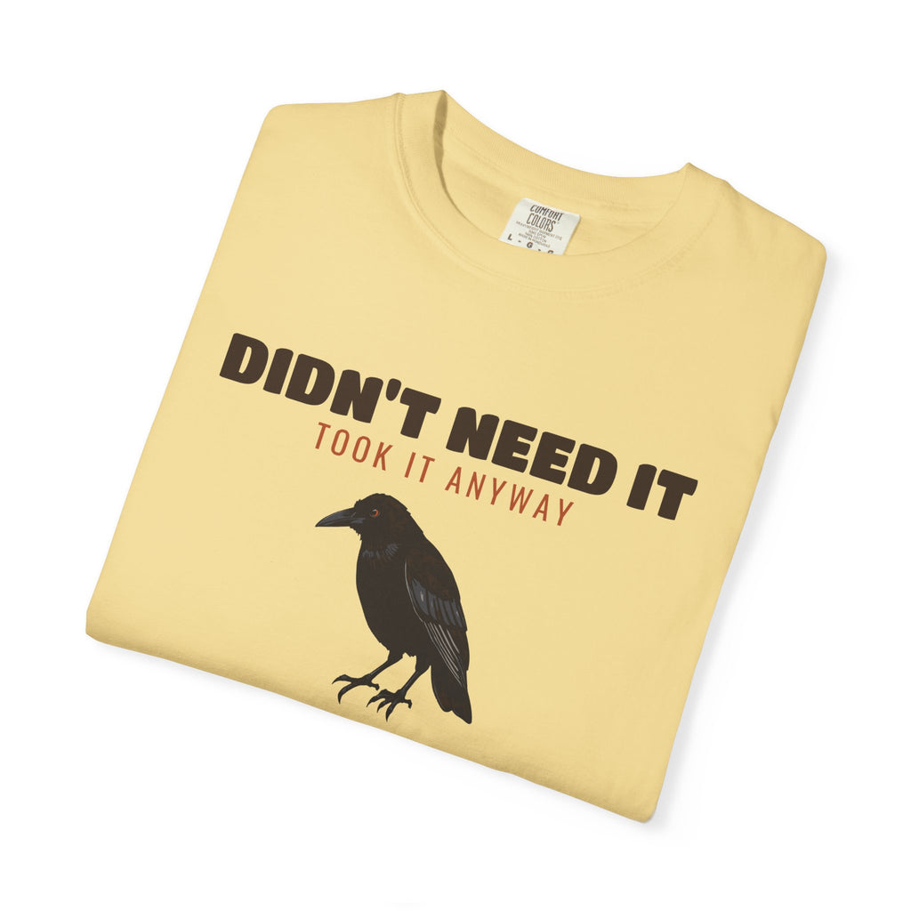Bargain Hunter Gift Shirt - Didn't Need It Took It Anyway Tee