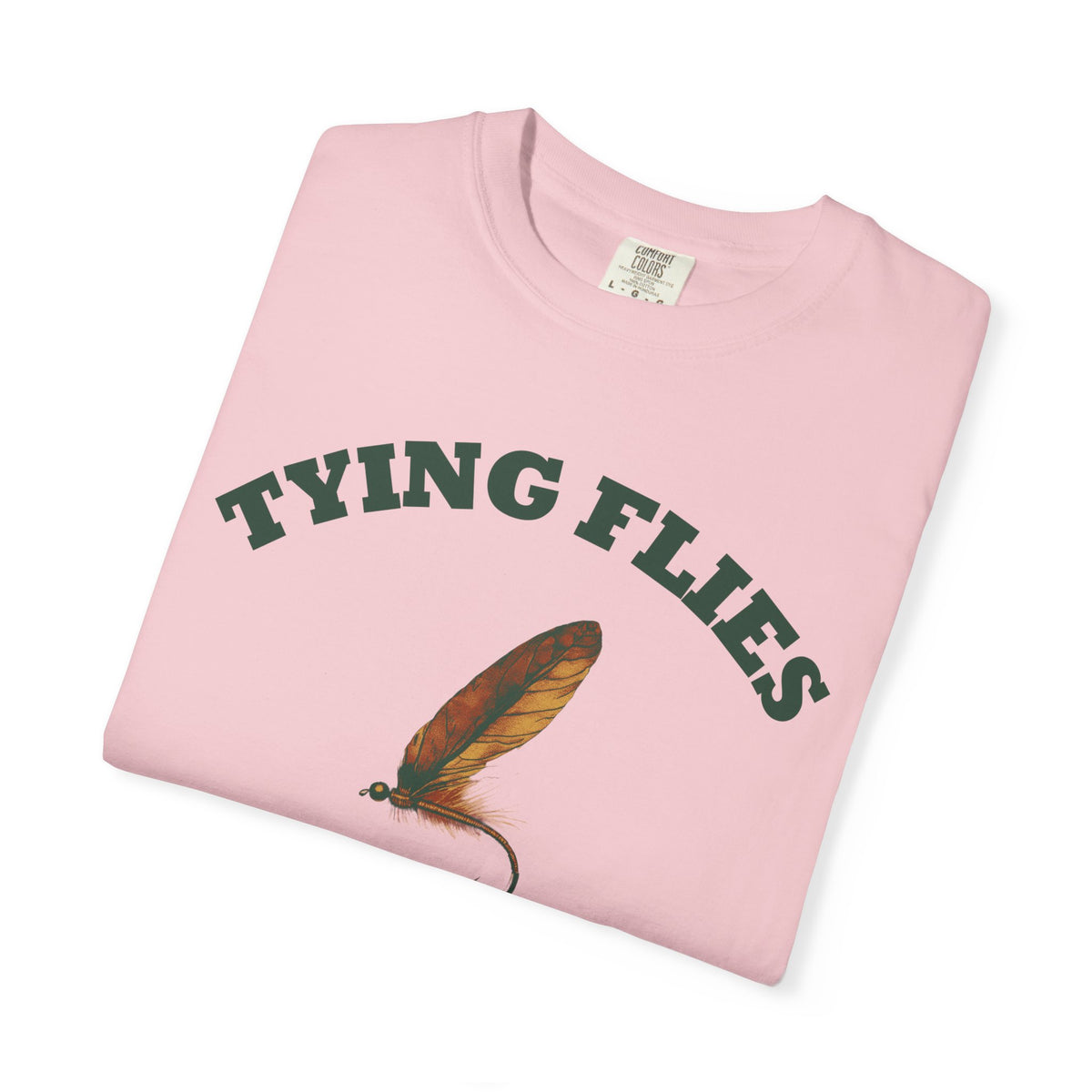 Fly Fishing Shirt Tying Flies Knots Hold When They Want Men's Tee