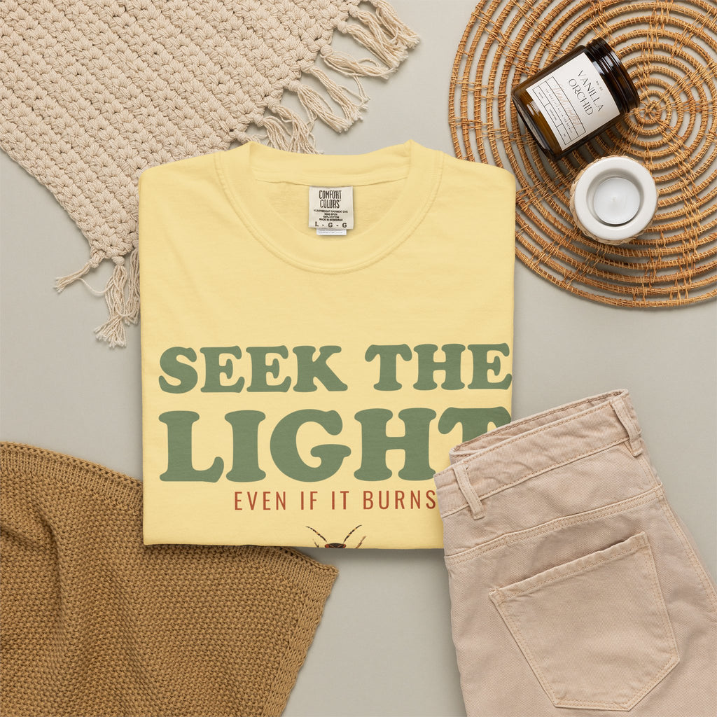 Entomology Gift Shirt - Seek the Light Even If It Burns Tee