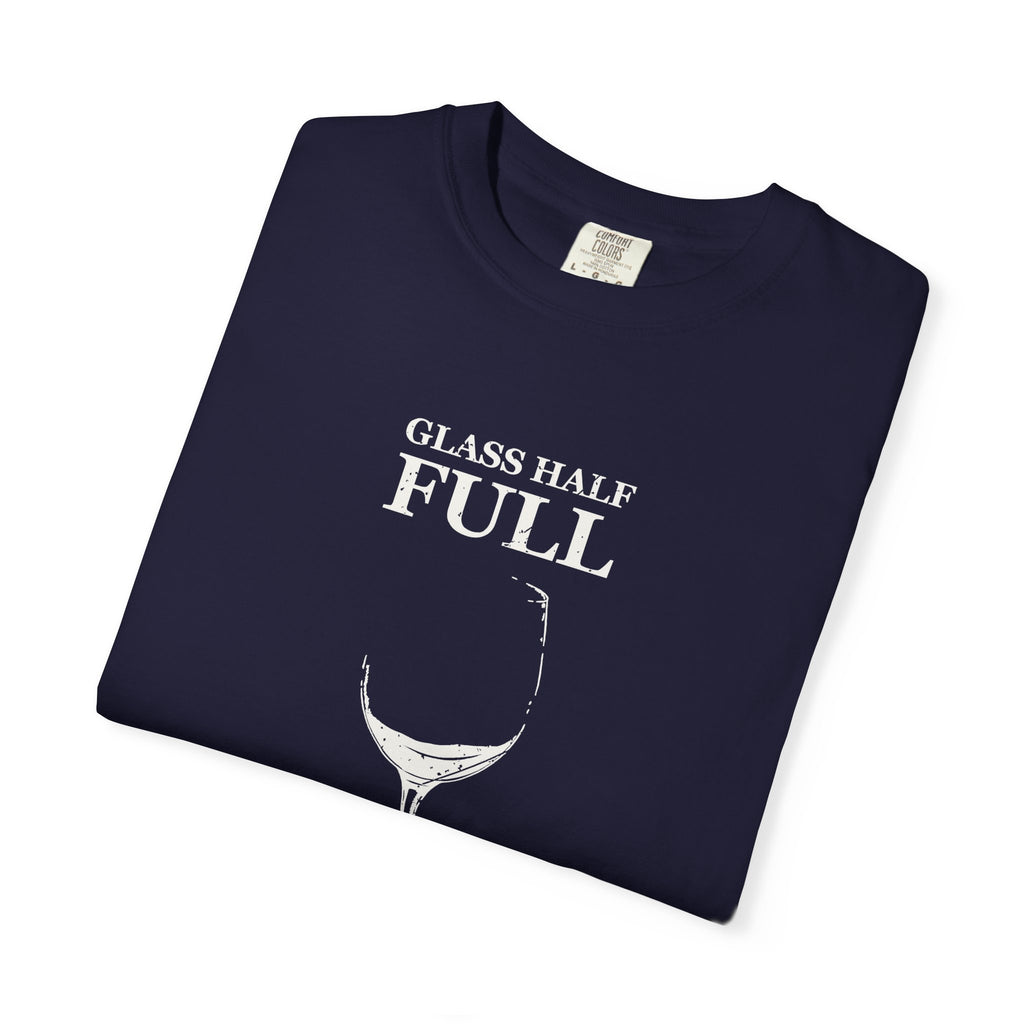 Glass Half Full for about a Minute Shirt Beer Drinker Tee