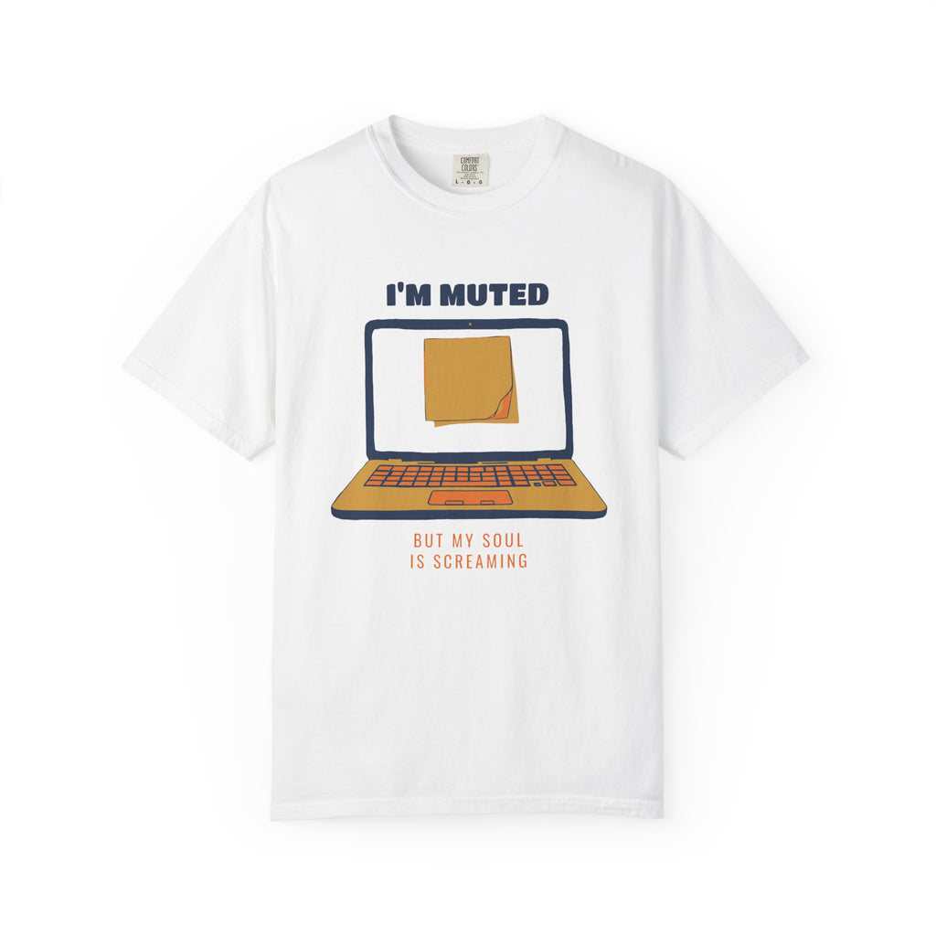 I'm Muted but My Soul is Screaming Shirt Office Worker Tee