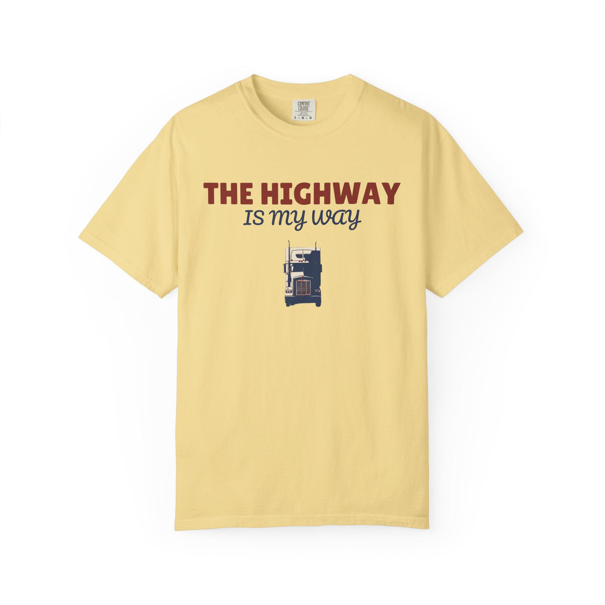 Truck Driver Shirt - The Highway is My Way Tee