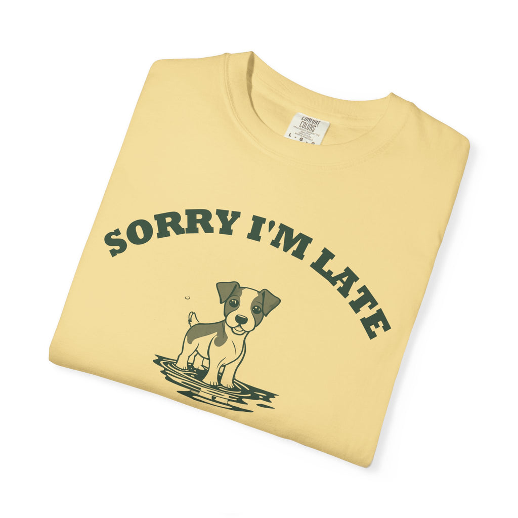 Dog Owner Shirt - Sorry I'm Late My Dog Had to Sniff Everything Tee