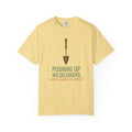 Halloween Shirt - Pushing up Wildflowers Never Looked so Lovely