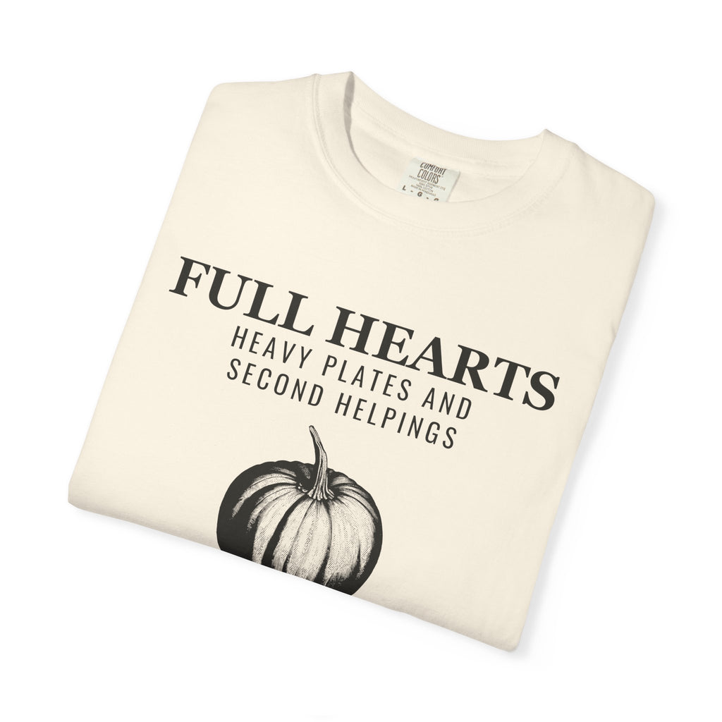 Thanksgiving Host Shirt - Full Hearts Heavy Plates and Second