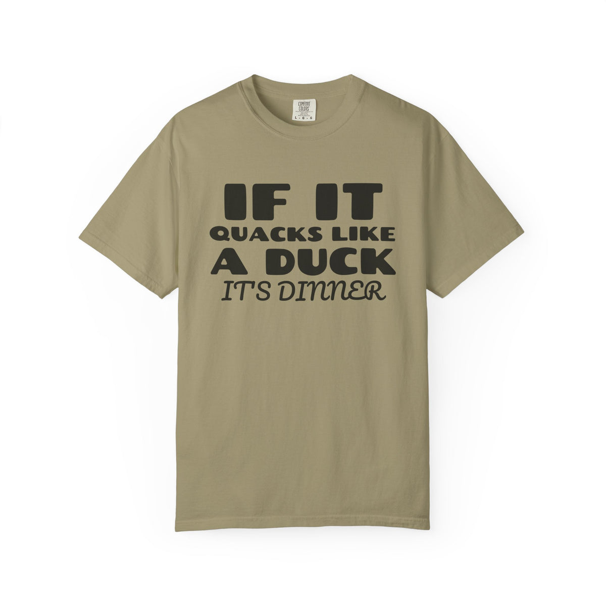Duck Hunter Fall Shirt - If It Quacks Like a Duck It's Dinner Tee