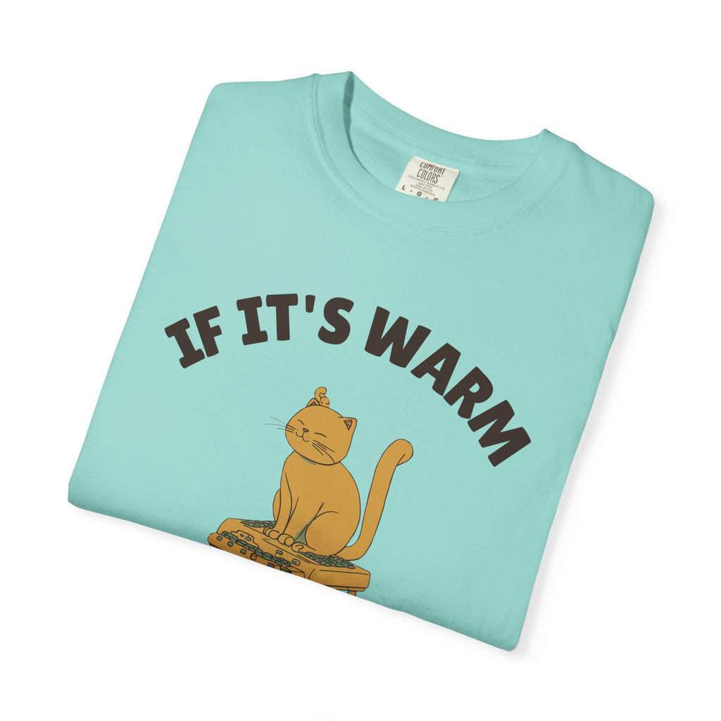 Remote Worker Shirt - If It's Warm I Sits Tee
