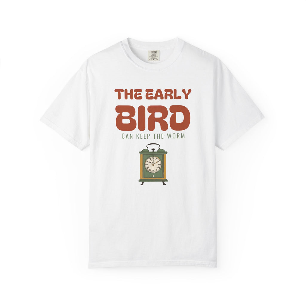 Early Bird Shirt - The Early Bird Can Keep the Worm Tee