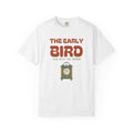 Early Bird Shirt - The Early Bird Can Keep the Worm Tee