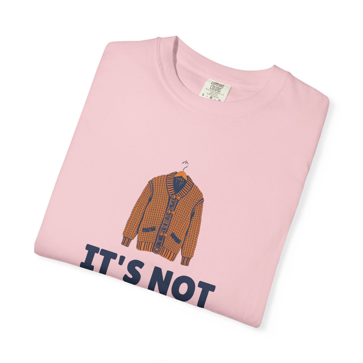 It's Not a Phase the Sweater Outlives Us All Shirt Tee