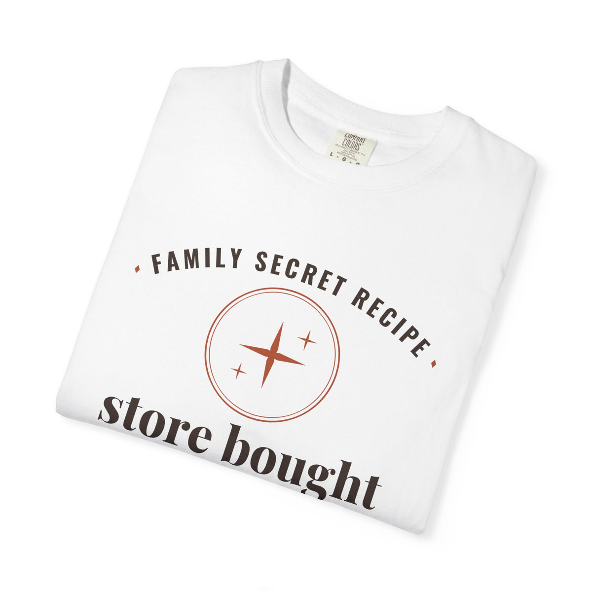 Christmas Host Gift Shirt - Family Secret Recipe Store Bought Tee